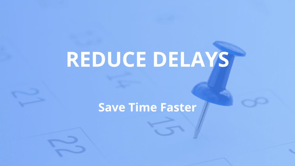 Reduce Delays
